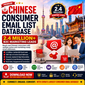 Chinese Consumer Email List Database – 2.4 Million+ B2C Marketing Leads