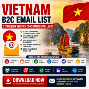 Vietnam B2C Email List – 2.3 Million Verified Consumer Email Leads
