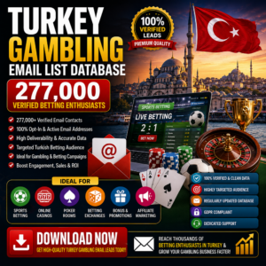Turkey Gambling Email List Database – 277,000 Verified Betting Enthusiasts