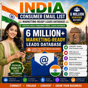 India Consumer Email List – 6 Million Marketing-Ready Leads Database