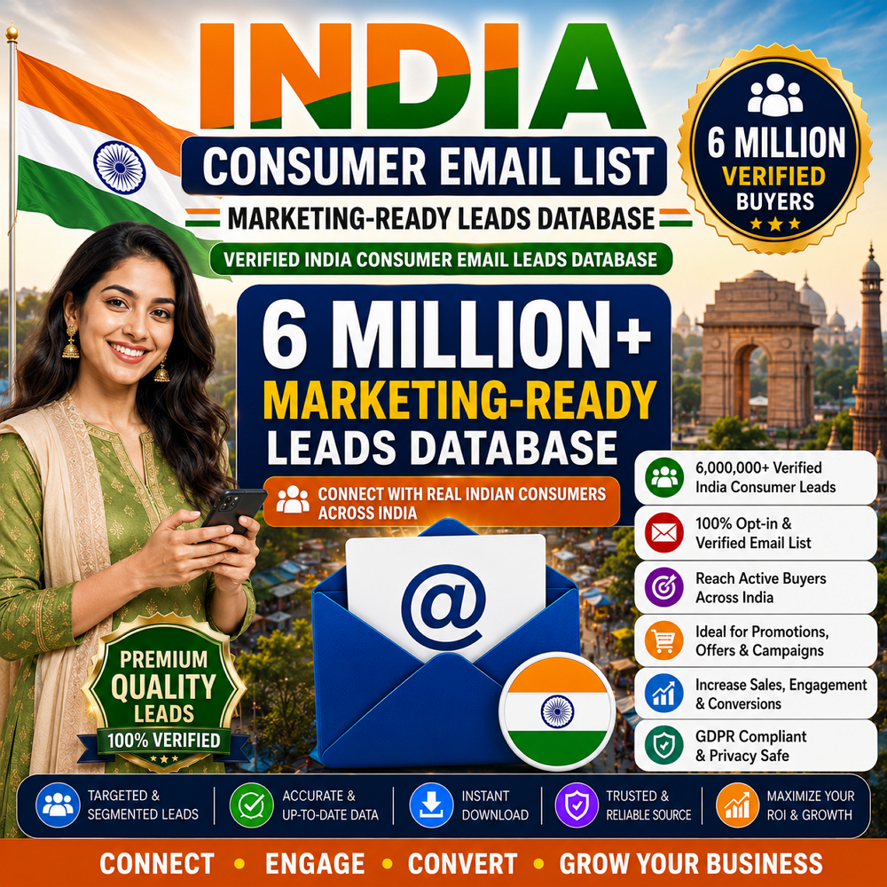 India Consumer Email List – 6 Million Marketing-Ready Leads Database