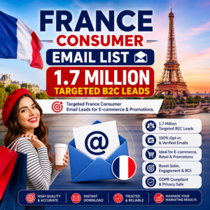 France Consumer Email List – 1.7 Million Targeted B2C Leads