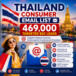 Thailand Consumer Email List – 469,000 Targeted B2C Leads