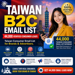 Taiwan B2C Email List – 44,000 Verified Consumer Leads