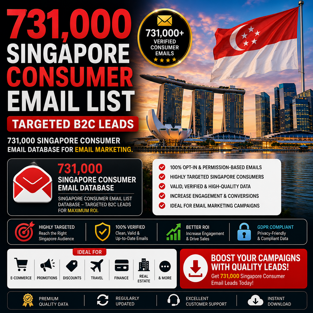 Singapore Consumer Email List – 731,000 Targeted B2C Leads