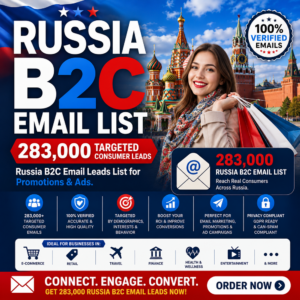 Russia B2C Email List – 283,000 Targeted Consumer Leads
