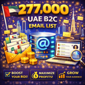 277,000 UAE B2C Email List – Verified Consumer Leads