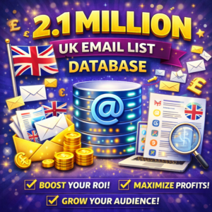 UK Consumer & Business Email List – 2.1 Million Targeted Leads
